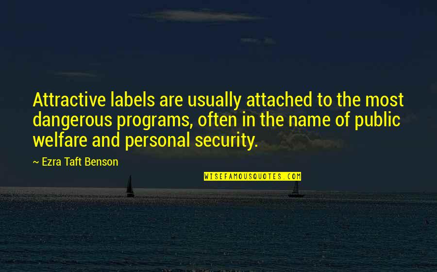 Rightsapotherapy Quotes By Ezra Taft Benson: Attractive labels are usually attached to the most Rightsapotherapy Quotes By Ezra Taft Benson: Attractive labels are usually attached to the most