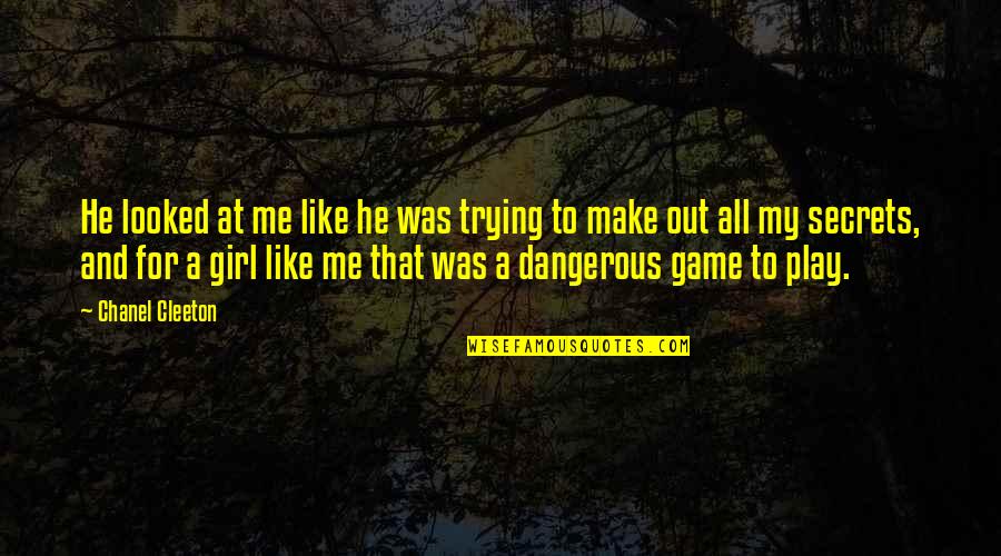 Rightwell Quotes By Chanel Cleeton: He looked at me like he was trying Rightwell Quotes By Chanel Cleeton: He looked at me like he was trying