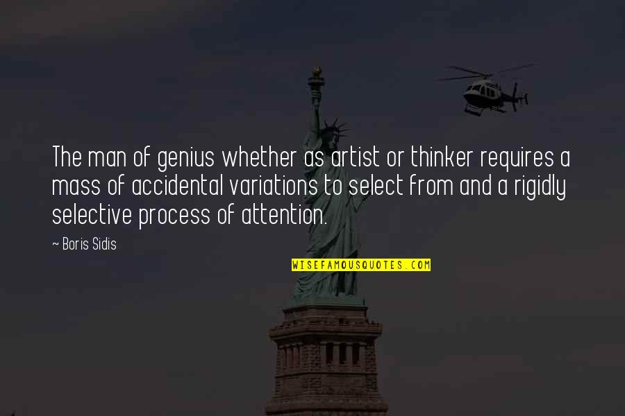 Rigidly Quotes By Boris Sidis: The man of genius whether as artist or