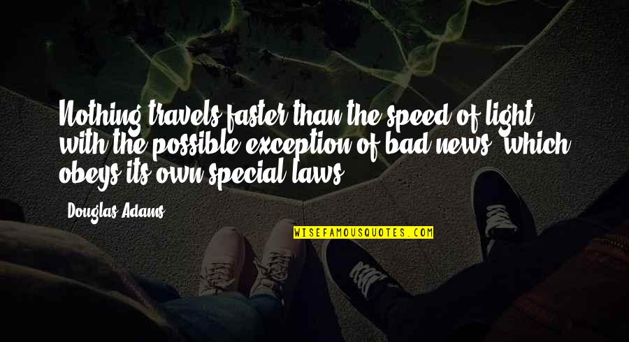 Rigoletto Opera Quotes By Douglas Adams: Nothing travels faster than the speed of light, Rigoletto Opera Quotes By Douglas Adams: Nothing travels faster than the speed of light,
