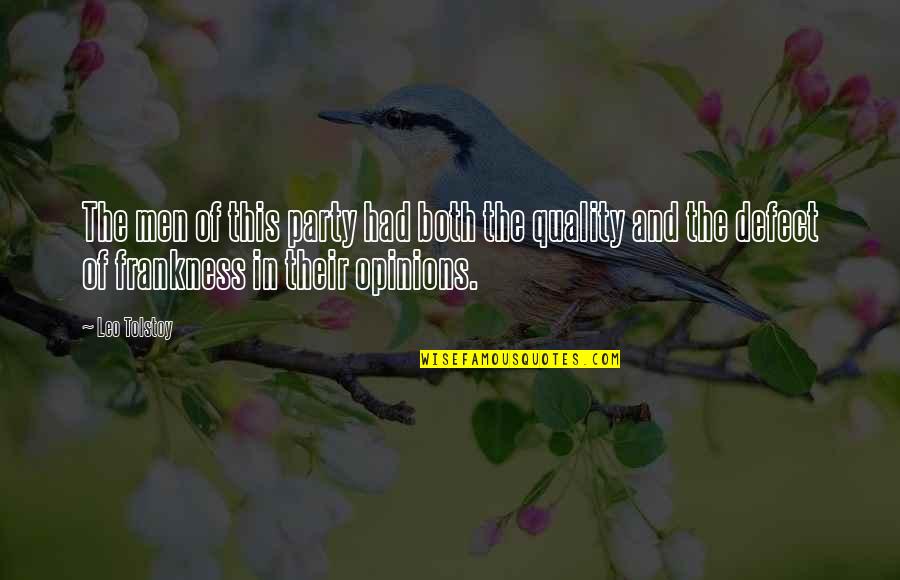 Rigority Quotes By Leo Tolstoy: The men of this party had both the Rigority Quotes By Leo Tolstoy: The men of this party had both the