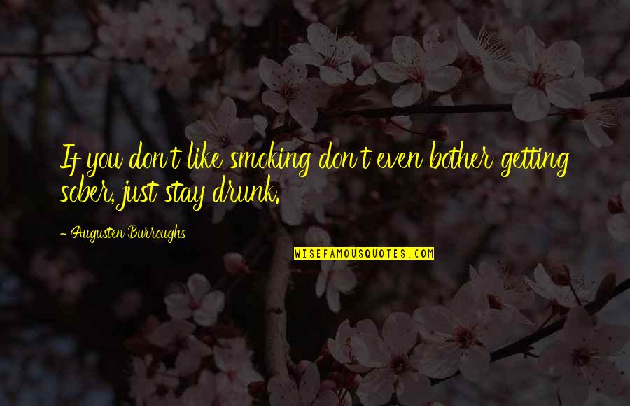 Riiser Energy Quotes By Augusten Burroughs: If you don't like smoking don't even bother