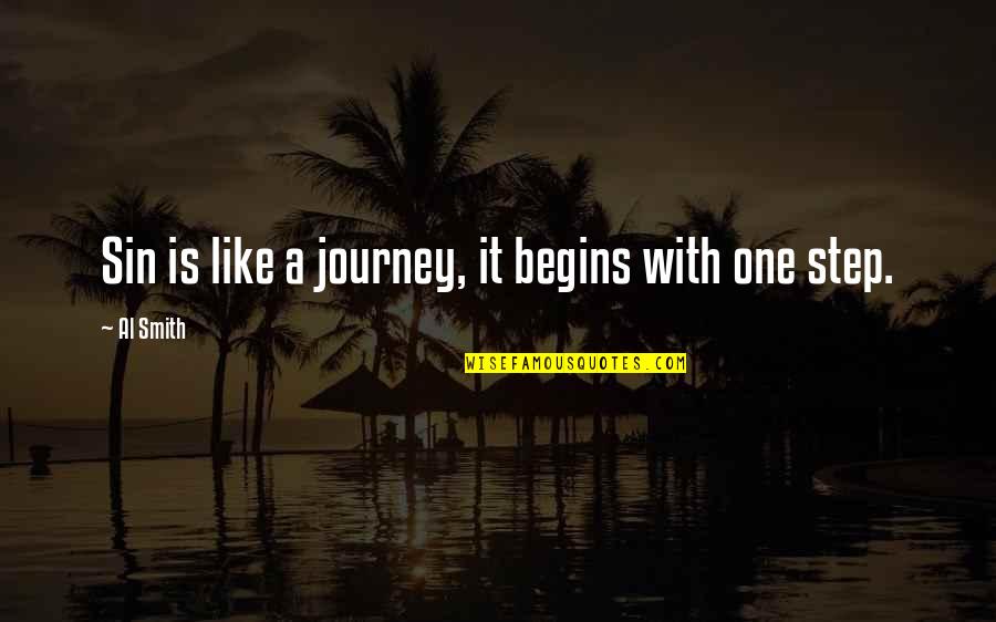 Rijk Worden Quotes By Al Smith: Sin is like a journey, it begins with