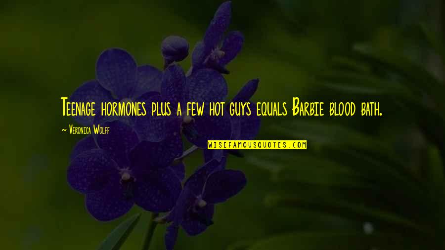 Rikita Jarrett Quotes By Veronica Wolff: Teenage hormones plus a few hot guys equals Rikita Jarrett Quotes By Veronica Wolff: Teenage hormones plus a few hot guys equals