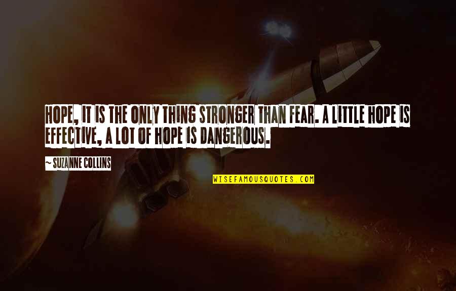 Riky Rick Quotes By Suzanne Collins: Hope, it is the only thing stronger than
