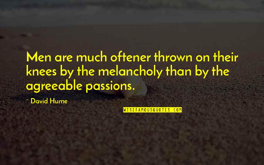 Ril Stock Quote Quotes By David Hume: Men are much oftener thrown on their knees Ril Stock Quote Quotes By David Hume: Men are much oftener thrown on their knees