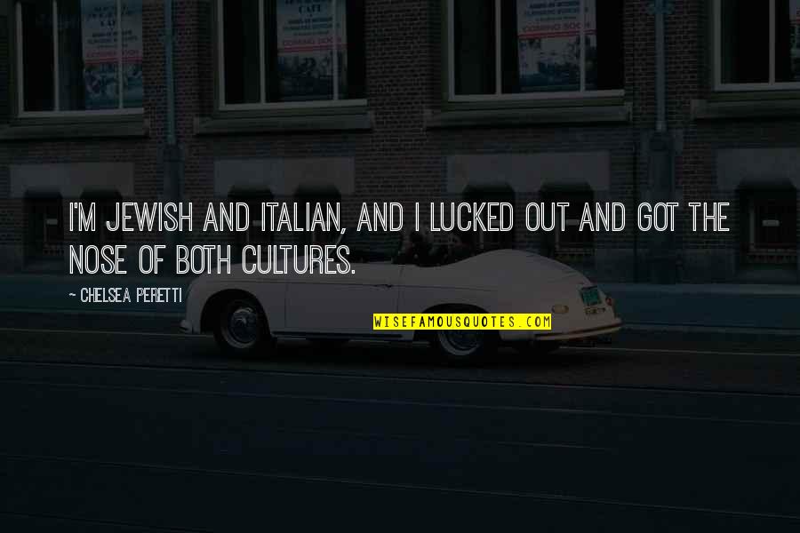 Rincones In English Quotes By Chelsea Peretti: I'm Jewish and Italian, and I lucked out