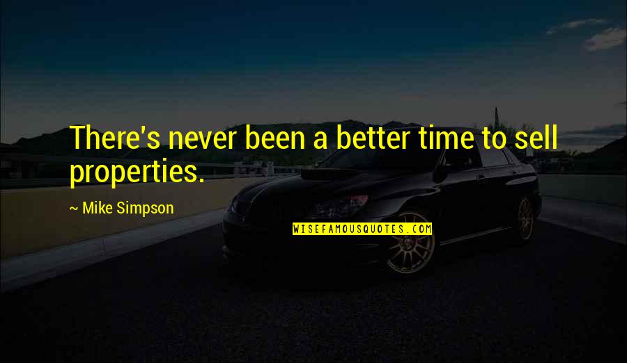 Rine Quotes By Mike Simpson: There's never been a better time to sell