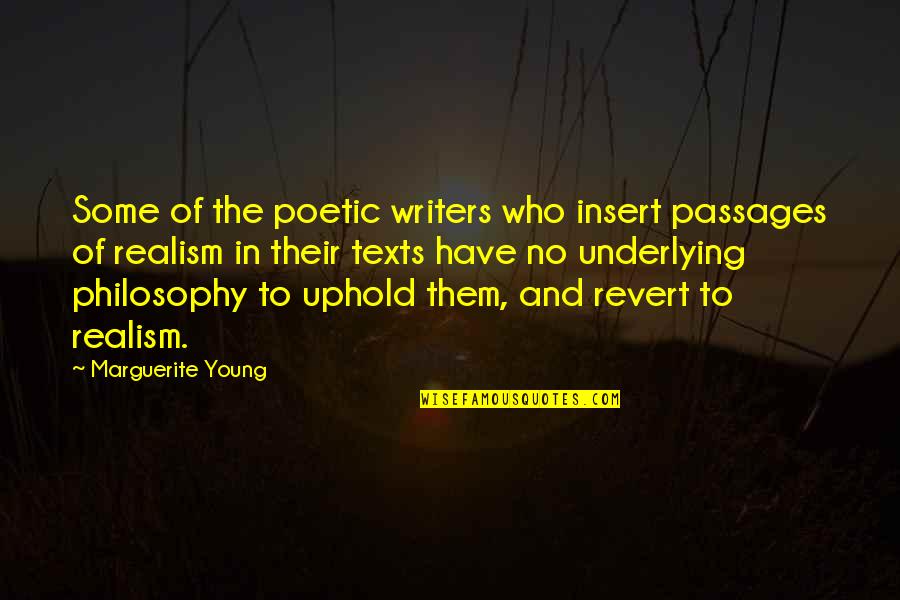 Ringer Evan Walker Quotes By Marguerite Young: Some of the poetic writers who insert passages Ringer Evan Walker Quotes By Marguerite Young: Some of the poetic writers who insert passages