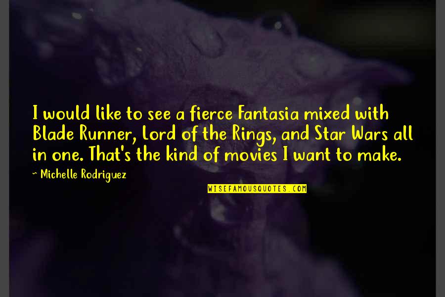 Rings With Quotes By Michelle Rodriguez: I would like to see a fierce Fantasia Rings With Quotes By Michelle Rodriguez: I would like to see a fierce Fantasia