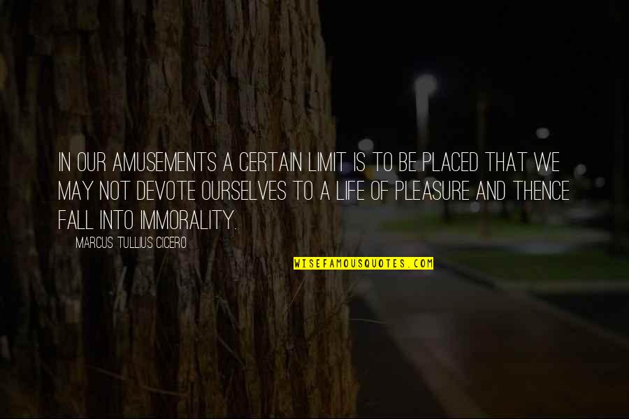 Ringu Tulku Quotes By Marcus Tullius Cicero: In our amusements a certain limit is to Ringu Tulku Quotes By Marcus Tullius Cicero: In our amusements a certain limit is to