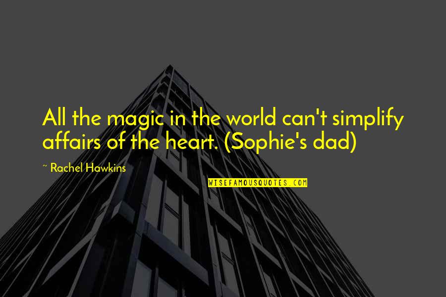 Ringz Quotes By Rachel Hawkins: All the magic in the world can't simplify