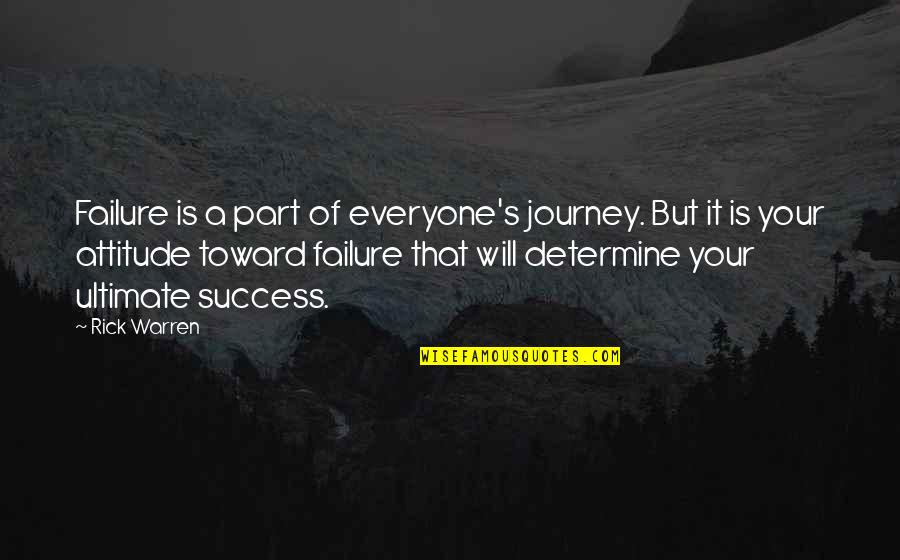 Rinku Sharma Quotes By Rick Warren: Failure is a part of everyone's journey. But Rinku Sharma Quotes By Rick Warren: Failure is a part of everyone's journey. But