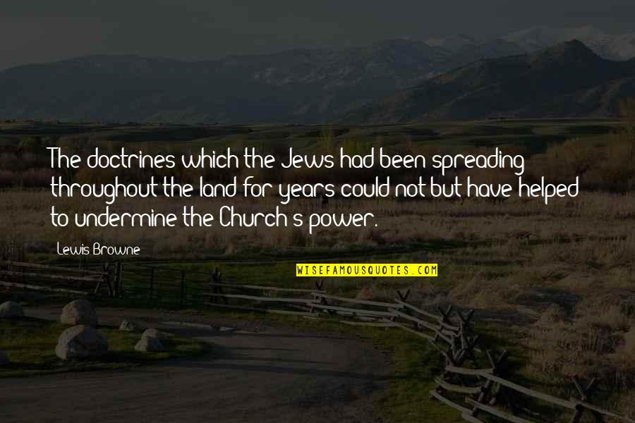 Rinus Gerritsen Quotes By Lewis Browne: The doctrines which the Jews had been spreading