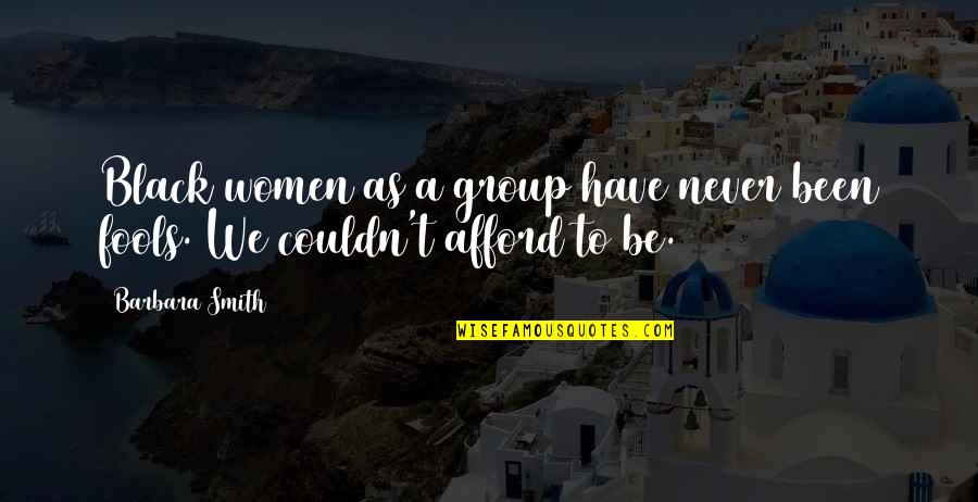 Rionna Taylor Quotes By Barbara Smith: Black women as a group have never been
