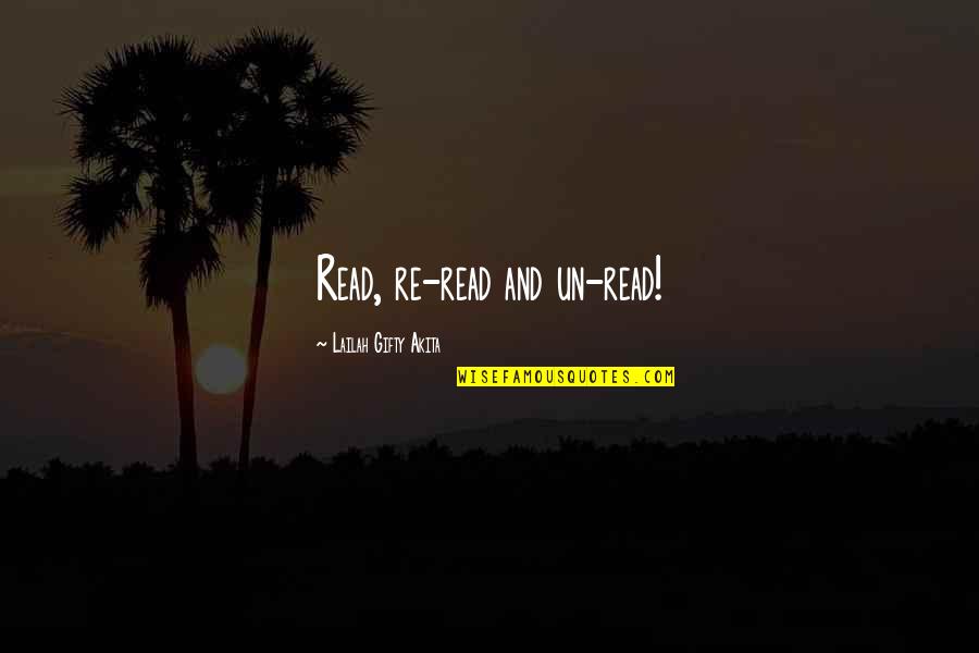 Ripa Construction Quotes By Lailah Gifty Akita: Read, re-read and un-read! Ripa Construction Quotes By Lailah Gifty Akita: Read, re-read and un-read!