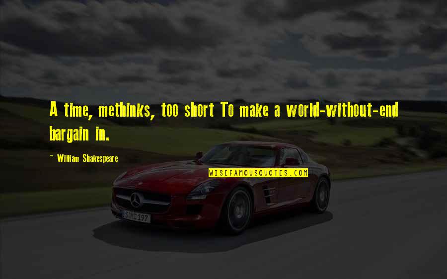 Riposa In Pace Quotes By William Shakespeare: A time, methinks, too short To make a Riposa In Pace Quotes By William Shakespeare: A time, methinks, too short To make a
