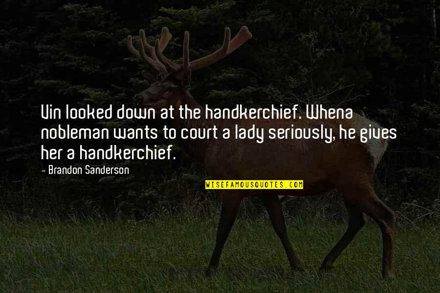 Riposte Miraculous Ladybug Quotes By Brandon Sanderson: Vin looked down at the handkerchief. Whena nobleman Riposte Miraculous Ladybug Quotes By Brandon Sanderson: Vin looked down at the handkerchief. Whena nobleman
