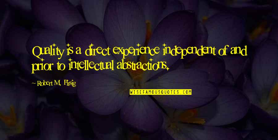 Risen Solar Quotes By Robert M. Pirsig: Quality is a direct experience independent of and Risen Solar Quotes By Robert M. Pirsig: Quality is a direct experience independent of and