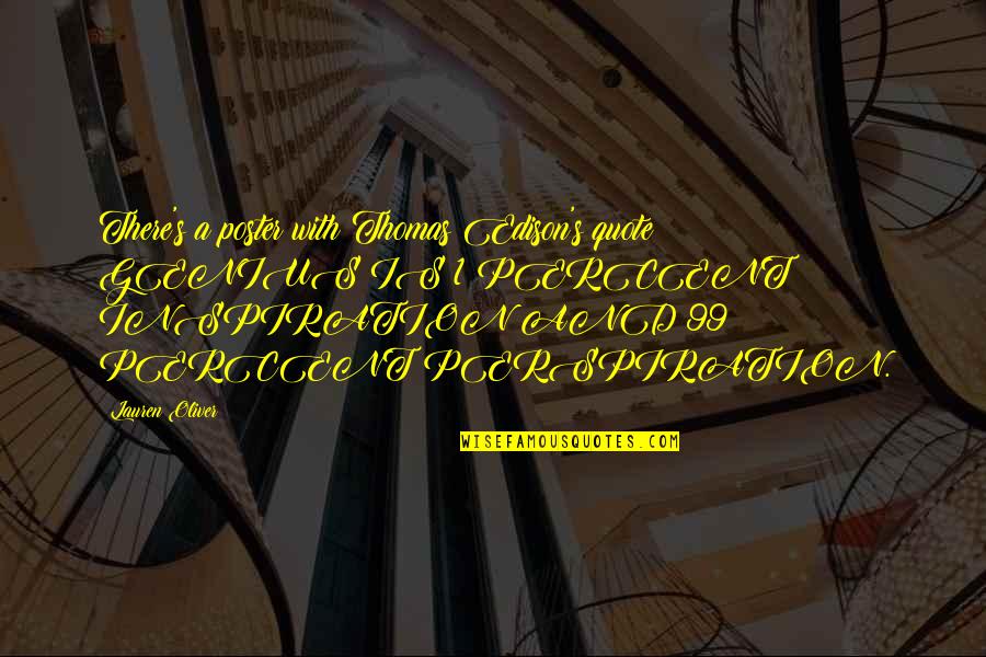 Riset Operasi Quotes By Lauren Oliver: There's a poster with Thomas Edison's quote: GENIUS Riset Operasi Quotes By Lauren Oliver: There's a poster with Thomas Edison's quote: GENIUS