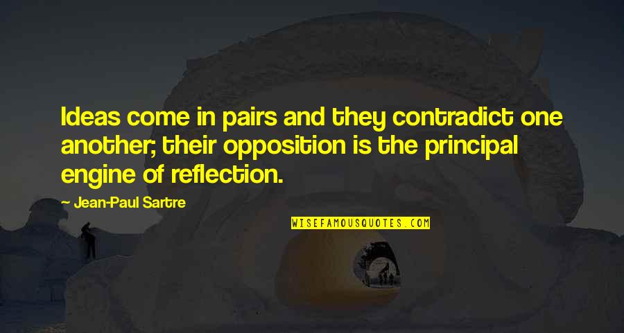 Rising From Rock Bottom Quotes By Jean-Paul Sartre: Ideas come in pairs and they contradict one