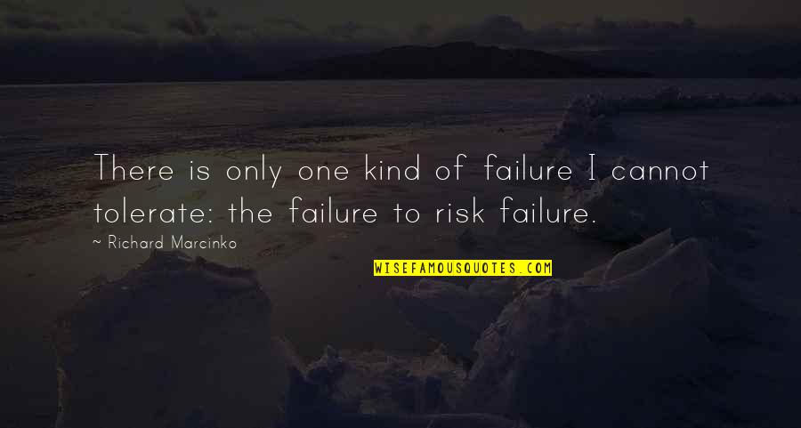 Risk And Failure Quotes By Richard Marcinko: There is only one kind of failure I