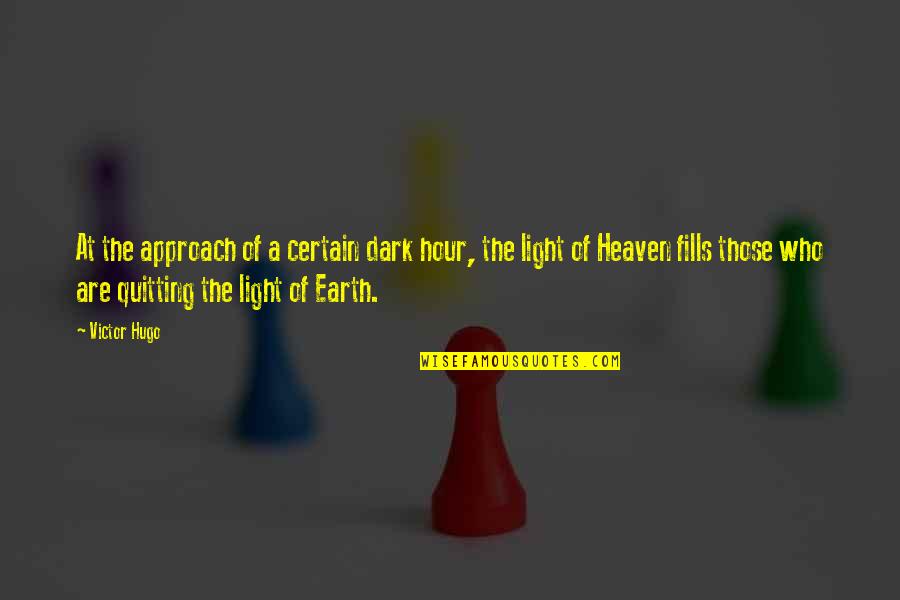 Risk Aversion Quotes By Victor Hugo: At the approach of a certain dark hour,