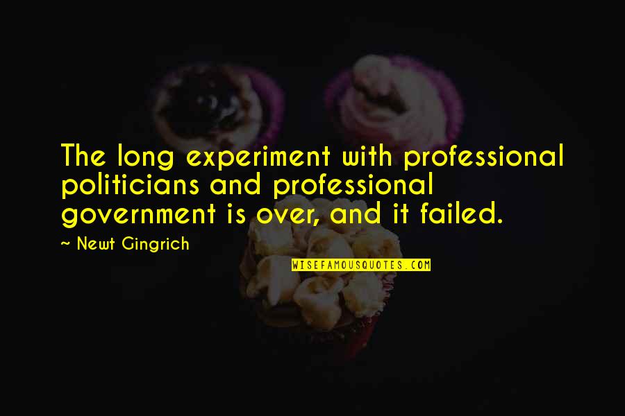 Risk Free Promo Code Quotes By Newt Gingrich: The long experiment with professional politicians and professional