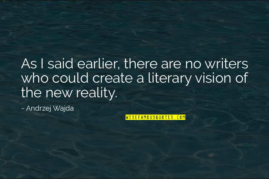 Riskless Hedge Quotes By Andrzej Wajda: As I said earlier, there are no writers Riskless Hedge Quotes By Andrzej Wajda: As I said earlier, there are no writers