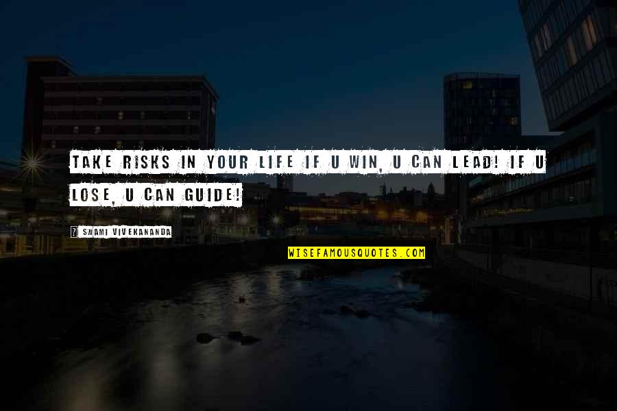 Risks In Life Quotes By Swami Vivekananda: Take Risks in Your Life If u Win,