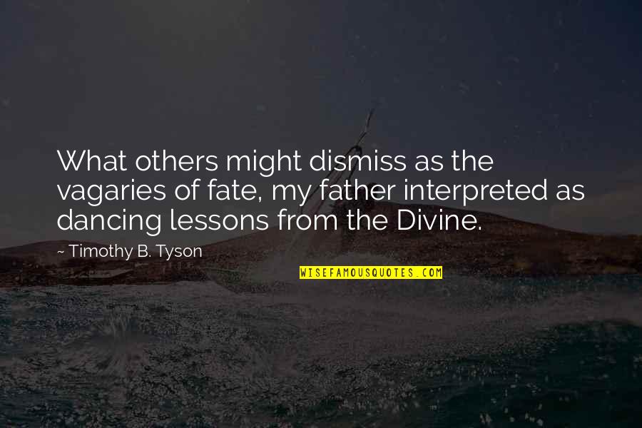 Risque Fortune Cookie Quotes By Timothy B. Tyson: What others might dismiss as the vagaries of