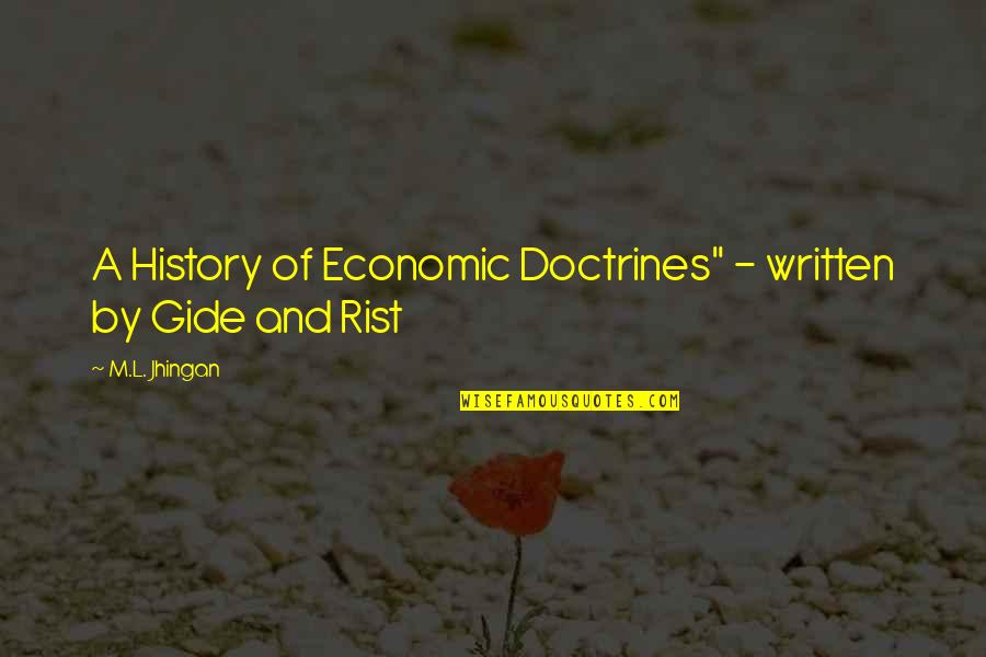 Rist Quotes By M.L. Jhingan: A History of Economic Doctrines" - written by