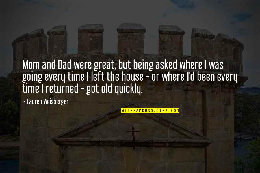 Rita Hayworth Shawshank Redemption Book Quotes By Lauren Weisberger: Mom and Dad were great, but being asked Rita Hayworth Shawshank Redemption Book Quotes By Lauren Weisberger: Mom and Dad were great, but being asked