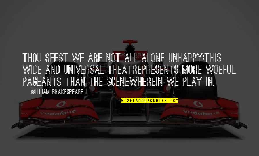 Rita Hayworth Shawshank Redemption Book Quotes By William Shakespeare: Thou seest we are not all alone unhappy:This Rita Hayworth Shawshank Redemption Book Quotes By William Shakespeare: Thou seest we are not all alone unhappy:This