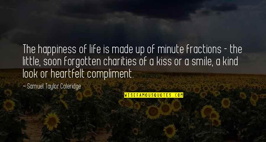Ritchies Sporting Quotes By Samuel Taylor Coleridge: The happiness of life is made up of Ritchies Sporting Quotes By Samuel Taylor Coleridge: The happiness of life is made up of