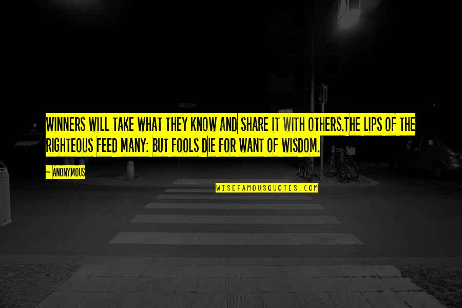 Rite Quote Quotes By Anonymous: Winners will take what they know and share