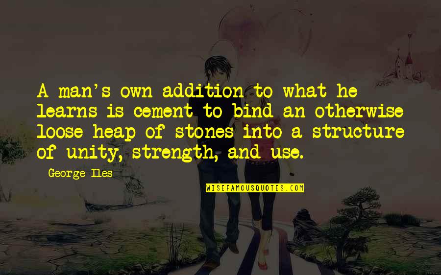 Ritmus Rt Kek Quotes By George Iles: A man's own addition to what he learns Ritmus Rt Kek Quotes By George Iles: A man's own addition to what he learns