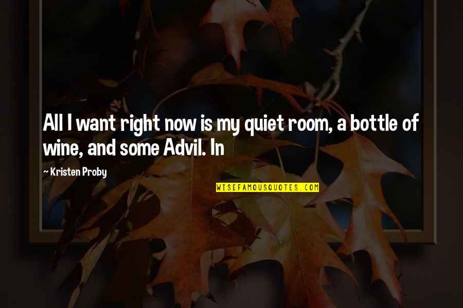 Rittenberry Endocrinologist Quotes By Kristen Proby: All I want right now is my quiet