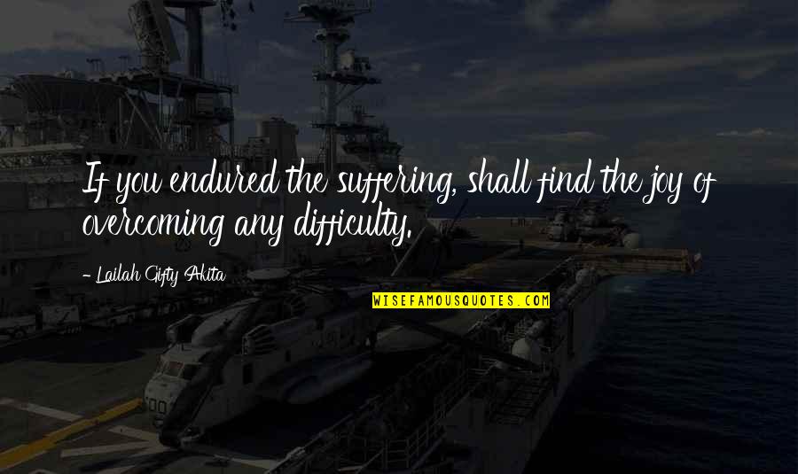 Ritzenhoff Quotes By Lailah Gifty Akita: If you endured the suffering, shall find the Ritzenhoff Quotes By Lailah Gifty Akita: If you endured the suffering, shall find the