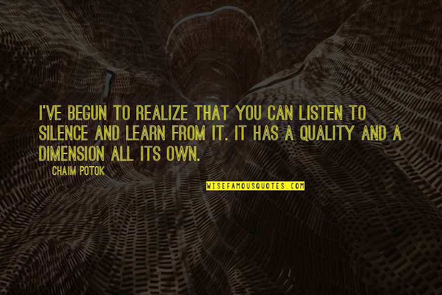 Rivadeneyra Wikipedia Quotes By Chaim Potok: I've begun to realize that you can listen