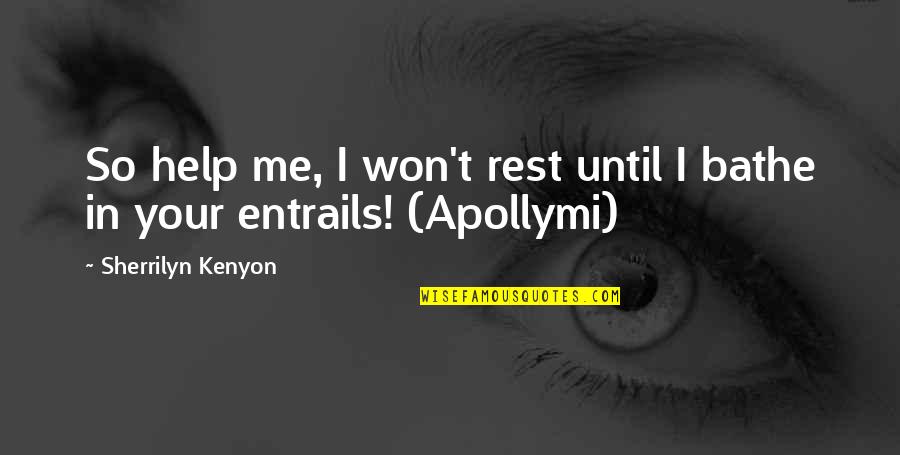 Rivage Dead Quotes By Sherrilyn Kenyon: So help me, I won't rest until I Rivage Dead Quotes By Sherrilyn Kenyon: So help me, I won't rest until I