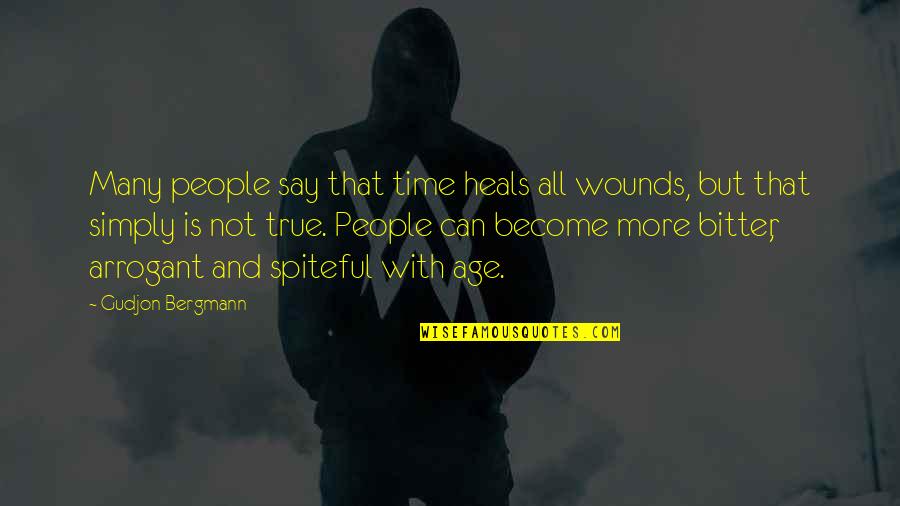 Rivalled Quotes By Gudjon Bergmann: Many people say that time heals all wounds, Rivalled Quotes By Gudjon Bergmann: Many people say that time heals all wounds,