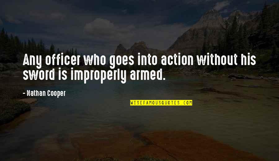 Rivals Become Friends Quotes By Nathan Cooper: Any officer who goes into action without his