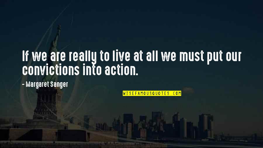 Rivayet Kipinin Quotes By Margaret Sanger: If we are really to live at all Rivayet Kipinin Quotes By Margaret Sanger: If we are really to live at all