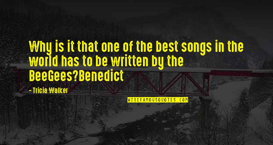 River Best Quotes By Tricia Walker: Why is it that one of the best