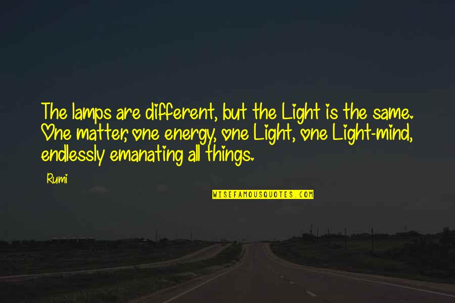 Rivers In Winter Quotes By Rumi: The lamps are different, but the Light is Rivers In Winter Quotes By Rumi: The lamps are different, but the Light is