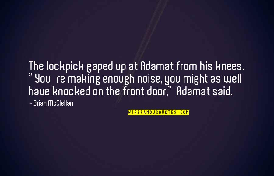 Rizeli Yezid Quotes By Brian McClellan: The lockpick gaped up at Adamat from his
