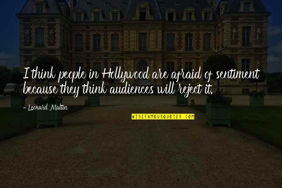 Rizkalla Suzanne Quotes By Leonard Maltin: I think people in Hollywood are afraid of
