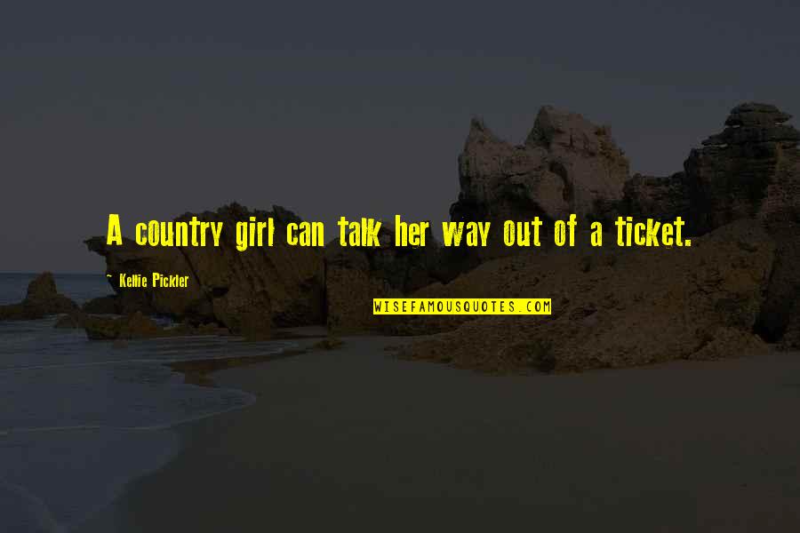 Rizzini Aurum Quotes By Kellie Pickler: A country girl can talk her way out Rizzini Aurum Quotes By Kellie Pickler: A country girl can talk her way out