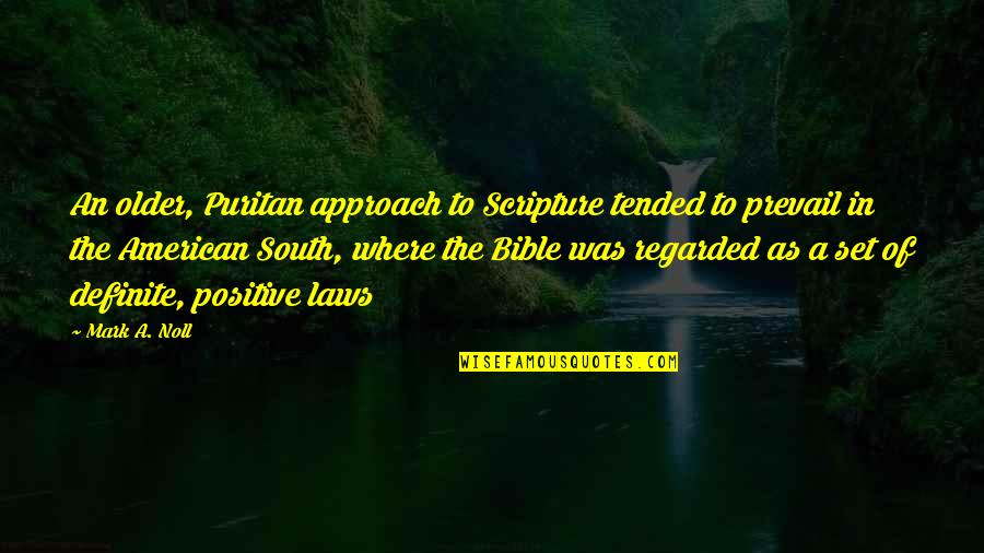Rizzo Cubs Quotes By Mark A. Noll: An older, Puritan approach to Scripture tended to Rizzo Cubs Quotes By Mark A. Noll: An older, Puritan approach to Scripture tended to